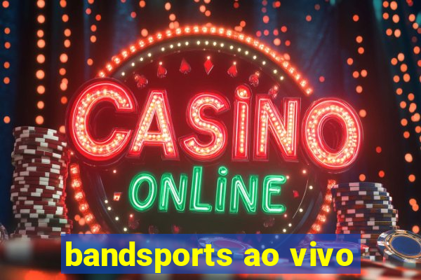 bandsports ao vivo